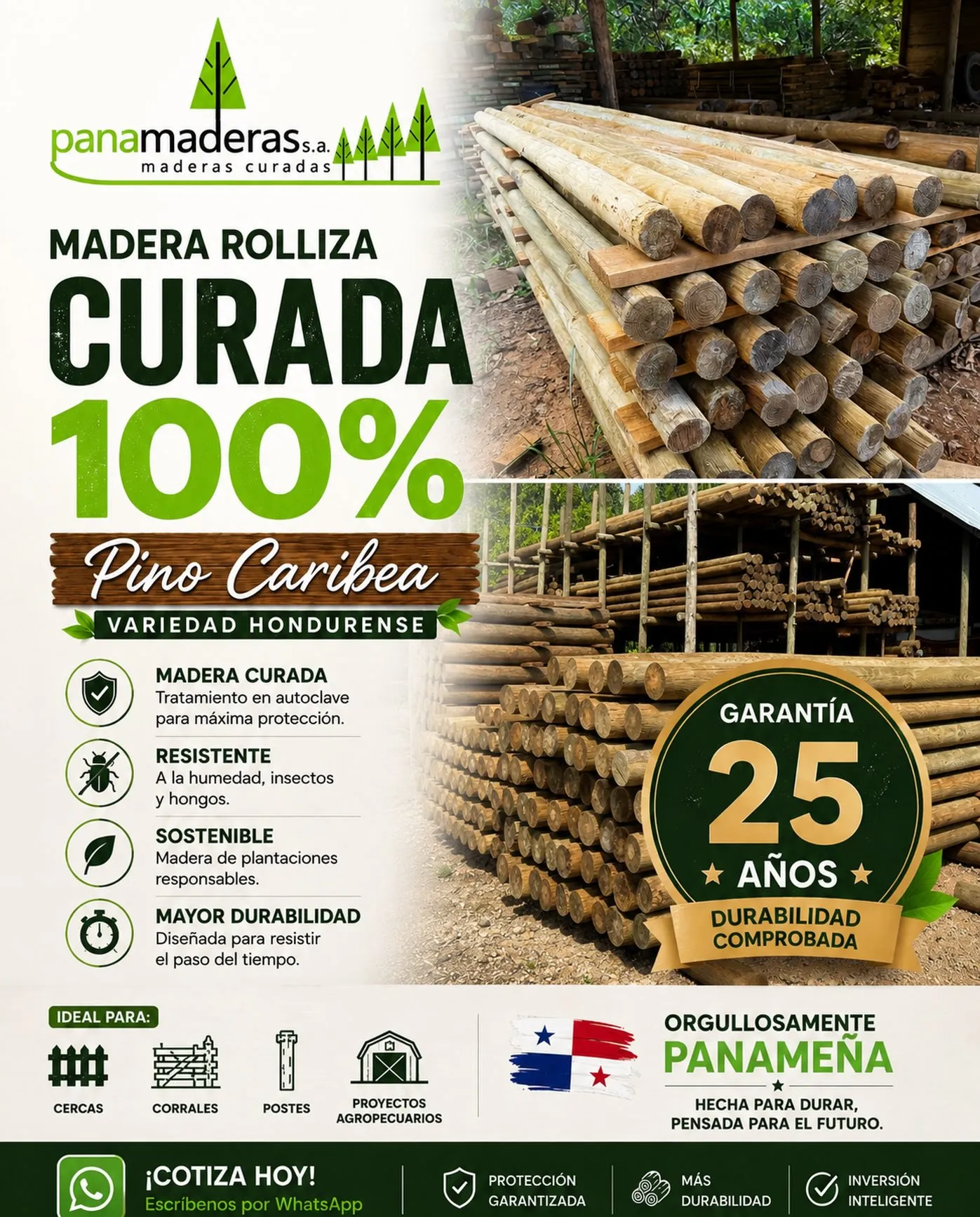 Yo haría un copy que transmita confianza y calidad, no solo que venda el producto. Algo así:

⸻

🌲 La calidad comienza desde el tratamiento de la madera.

En Panamaderas ofrecemos madera rolliza 100% curada en autoclave, elaborada con Pino Caribe (Variedad Hondureña) para brindar máxima protección y una vida útil superior.

✅ Resistente a la humedad, insectos y hongos.
✅ Hasta 25 años de durabilidad comprobada.
✅ Ideal para cercas, corrales, postes y proyectos agropecuarios.
✅ Madera de plantaciones responsables.

Invierte una vez, construye para muchos años.

📲 Cotiza con nosotros por WhatsApp.

#Panamaderas #MaderaCurada #PinoCaribea #Postes #Cercas Agro Construcción Panamá Durabilidad Calidad

⸻

O, si buscas un copy más corto y con mayor impacto para Facebook e Instagram:

No toda la madera es igual. 🌲
Elige madera rolliza 100% curada en autoclave, diseñada para resistir humedad, insectos y hongos, con hasta 25 años de durabilidad comprobada.
Ideal para cercas, corrales, postes y proyectos agropecuarios.
📲 Solicita tu cotización hoy mismo por WhatsApp.
